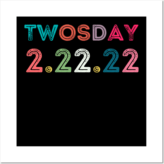 HAPPY TWOSDAY 2.22.22 Wall Art by StarTshirts